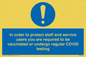 MP7563: In order to protect staff and service users you are required to be vaccinated or undergo regular COVID testing