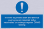 MP7563: In order to protect staff and service users you are required to be vaccinated or undergo regular COVID testing