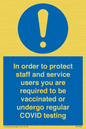 MP7563: In order to protect staff and service users you are required to be vaccinated or undergo regular COVID testing