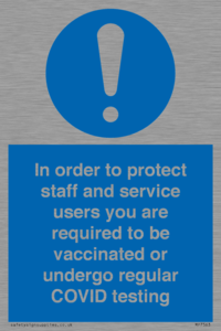 MP7563: In order to protect staff and service users you are required to be vaccinated or undergo regular COVID testing