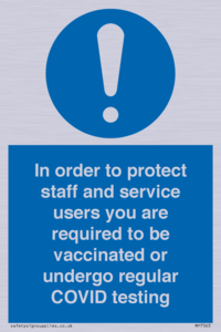 MP7563: In order to protect staff and service users you are required to be vaccinated or undergo regular COVID testing