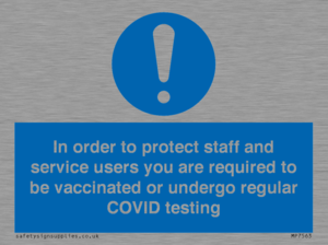 MP7563: In order to protect staff and service users you are required to be vaccinated or undergo regular COVID testing