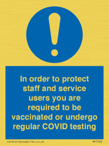 MP7563: In order to protect staff and service users you are required to be vaccinated or undergo regular COVID testing
