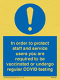 MP7563: In order to protect staff and service users you are required to be vaccinated or undergo regular COVID testing
