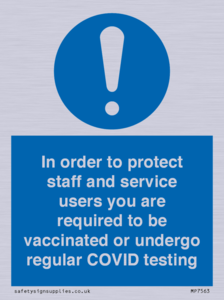 MP7563: In order to protect staff and service users you are required to be vaccinated or undergo regular COVID testing