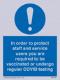 MP7563: In order to protect staff and service users you are required to be vaccinated or undergo regular COVID testing