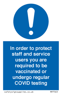 MP7563: In order to protect staff and service users you are required to be vaccinated or undergo regular COVID testing