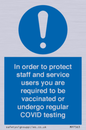 MP7563: In order to protect staff and service users you are required to be vaccinated or undergo regular COVID testing