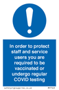 MP7563: In order to protect staff and service users you are required to be vaccinated or undergo regular COVID testing