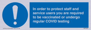 MP7563: In order to protect staff and service users you are required to be vaccinated or undergo regular COVID testing