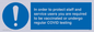 MP7563: In order to protect staff and service users you are required to be vaccinated or undergo regular COVID testing