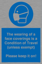 MP7564: The wearing of a face coverings is a Condition of Travel (unless exempt) Please keep it on!