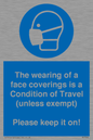 MP7564: The wearing of a face coverings is a Condition of Travel (unless exempt) Please keep it on!