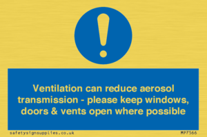 MP7566: Ventilation can reduce aerosol transmission - please keep windows, doors & vents open where possible