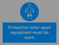 MP7576: Protective roller sport equipment must be worn