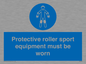 MP7576: Protective roller sport equipment must be worn