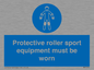 MP7576: Protective roller sport equipment must be worn