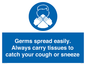 MP7593: Germs spread easily. Always carry tissues to catch your cough or sneeze