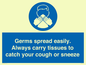 MP7593: Germs spread easily. Always carry tissues to catch your cough or sneeze
