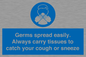 MP7593: Germs spread easily. Always carry tissues to catch your cough or sneeze