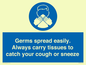 MP7593: Germs spread easily. Always carry tissues to catch your cough or sneeze