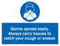 MP7593: Germs spread easily. Always carry tissues to catch your cough or sneeze