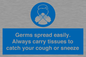 MP7593: Germs spread easily. Always carry tissues to catch your cough or sneeze