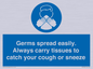 MP7593: Germs spread easily. Always carry tissues to catch your cough or sneeze