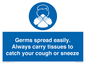MP7593: Germs spread easily. Always carry tissues to catch your cough or sneeze