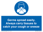 MP7593: Germs spread easily. Always carry tissues to catch your cough or sneeze