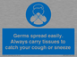 MP7593: Germs spread easily. Always carry tissues to catch your cough or sneeze