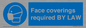 MP7764: Face coverings required BY LAW
