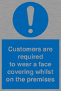 MP7767: Customers are required to wear a face covering whilst on the premises
