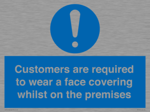 MP7767: Customers are required to wear a face covering whilst on the premises