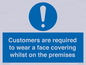 MP7767: Customers are required to wear a face covering whilst on the premises