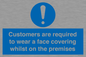 MP7767: Customers are required to wear a face covering whilst on the premises