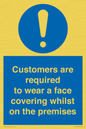 MP7767: Customers are required to wear a face covering whilst on the premises