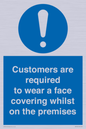 MP7767: Customers are required to wear a face covering whilst on the premises