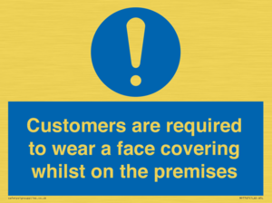 MP7767: Customers are required to wear a face covering whilst on the premises