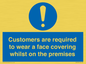MP7767: Customers are required to wear a face covering whilst on the premises