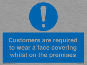 MP7767: Customers are required to wear a face covering whilst on the premises
