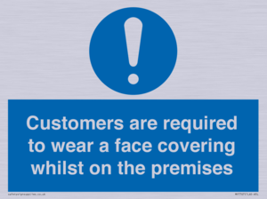 MP7767: Customers are required to wear a face covering whilst on the premises
