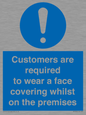 MP7767: Customers are required to wear a face covering whilst on the premises