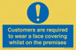 MP7767: Customers are required to wear a face covering whilst on the premises
