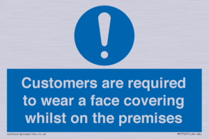 MP7767: Customers are required to wear a face covering whilst on the premises