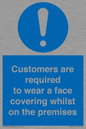 MP7767: Customers are required to wear a face covering whilst on the premises