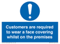 MP7767: Customers are required to wear a face covering whilst on the premises