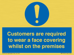 MP7767: Customers are required to wear a face covering whilst on the premises