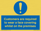 MP7767: Customers are required to wear a face covering whilst on the premises