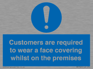 MP7767: Customers are required to wear a face covering whilst on the premises
